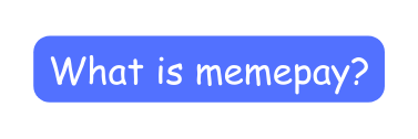What is memepay